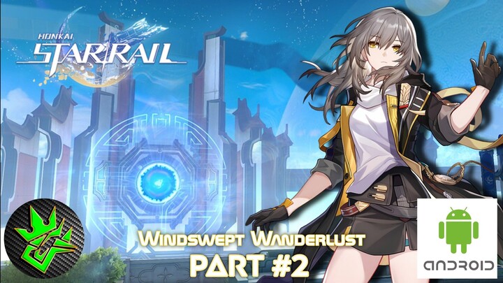 Windswept Wanderlust (part2) | Honkai: Star Rail | Walktrough | Android Mobile