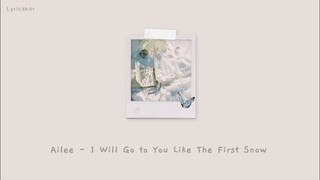 Ailee -  I Will Go to You Like The First Snow (OST. Goblin) Lyrics