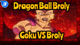 (Dragon Ball: Broly) Goku VS Broly Mixed Edit - Pull No Punches!_3