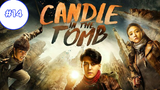 Candle in the Tomb The Lost Caverns (2020) คนขุดสุสาน- อุโมงค์ปริศนาแห่งเขามังกร  EP14