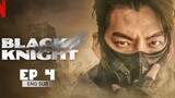 🇰🇷 Black Knight (2023) | Episode 4 | Eng Sub | HD