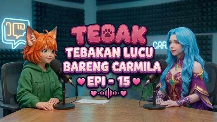 TEBAK-TEBAKAN LUCU BARENG CARMILA! 😭😂 | PONI Eps 15