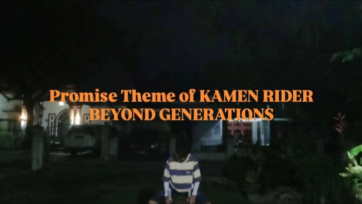 Promise Theme of KAMEN RIDER BEYOND GENERATIONS [Wotagei Ver.]
