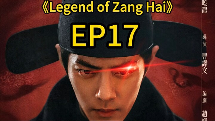 legend of Zanghai EP17 #chinesedrama    #chinesetvseries    #cdrama    #xiaozhan