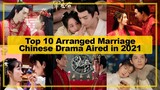 TOP 10【Arranged Marriage】CHINESE Drama Aired in《2021》┃ Historical, Time Travel