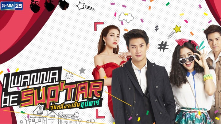I Wanna Be Sup'tar - Episode 1 engsub