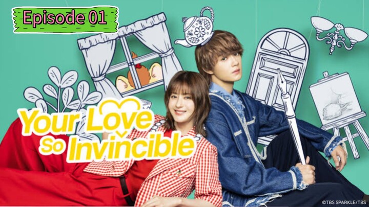 ( Sub Indo ) Your Love So Invincible Ep.01