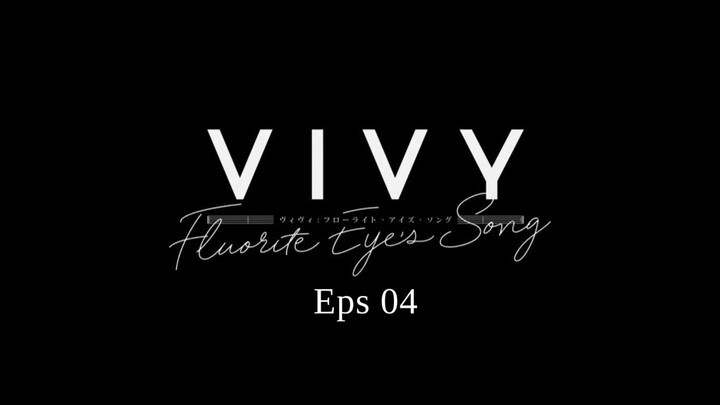 VIVY: Fluorite Eye's Song Eps 04 [sub indo]