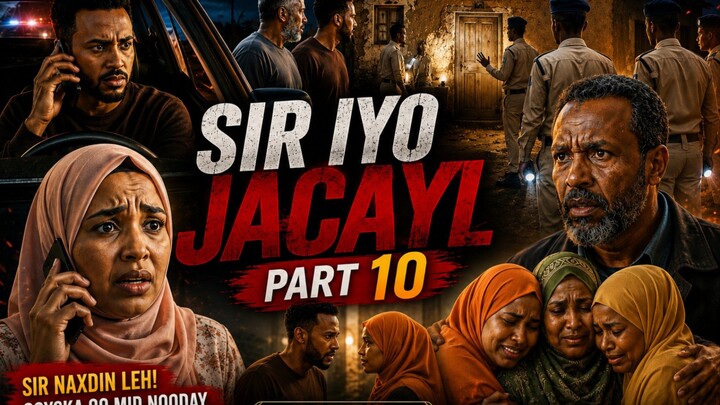 Sir Iyo Jacayl Part 10 #