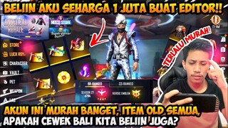 BELIIN AKUN BUAT EDITOR SEHARGA 1 JUTA RUPIAH TAPI ISINYA OLD SEMUAA, APAKAH LALA GUE BELIIN JUGA ?