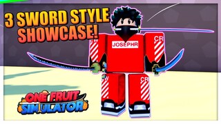 How To Get 3 Sword Style Full Showcase in One Fruit Simulator