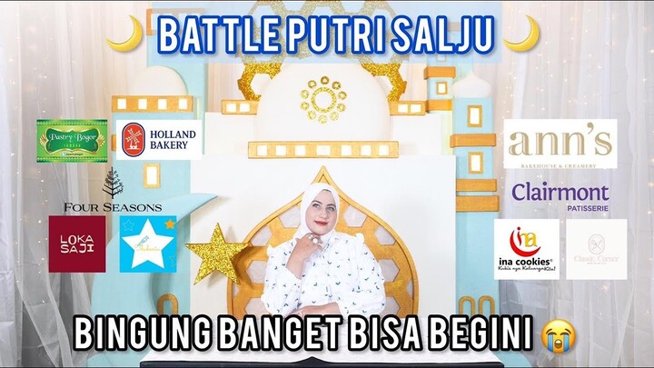 TASYI BATTLE PUTRI SALJU - KUE LEBARAN BUAT KALIAN | BINGUNG BANGET BISA BEGINI!!