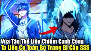 Full Phần 1 | Vừa Tận Thế Liền Chiếm Cánh Cổng, Ta Liền Có Toàn Bộ Trang Bị Cấp SSS | Review Truyện