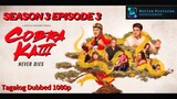 [S03.EP03] Cobra Kai - Now You’re Gonna Pay |NETFLIX SERIES |TAGALOG DUBBED |1080p