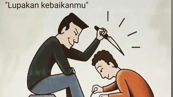 lupakan kebaikanmu