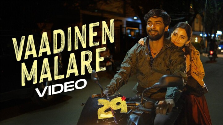 29 (2026) Vaadinen Malare - Video Song Tamil 4K - Vidhu, Preethi Asrani, Sean Roldan, Rathna Kumar