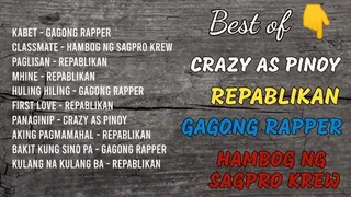 Best of Crazy as Pinoys, Repablikan, Gagong Rapper and Hambog ng Sagpro Krew