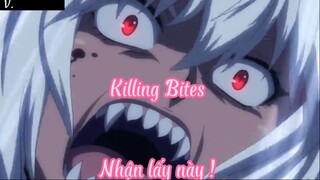 Killing Bites _Tập 10- Nhận lấy này !