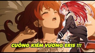 10 Sự Thật Về Cuồng Kiếm Vương - Eris Greyrat | Mushoku Tensei