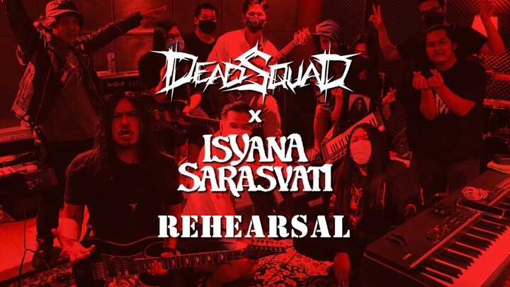 REHEARSAL | DEADSQUAD X ISYANA SARASVATI