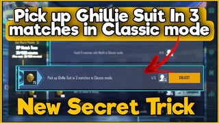 Pick up Ghillie Suit In 3 matches in Classic mode | C1S2 M4 Week 2 Mission Complete