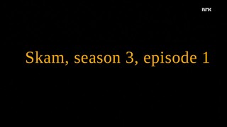SKAM.S03E01.eng sub