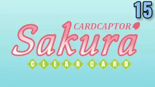 Cardcaptor Sakura: Clear Card TAGALOG HD 15 "Sakura's Nostalgic Viewing Party"