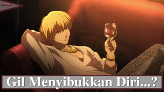 Fate/Zero - Gilgamesh Menyibukkan Diri...?