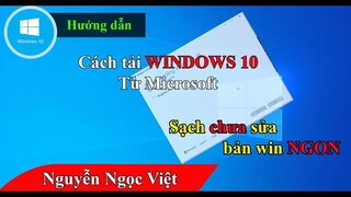 Hướng dẫn tải bộ cài win 10 gốc từ microsoft sạch sẽ đơn giản