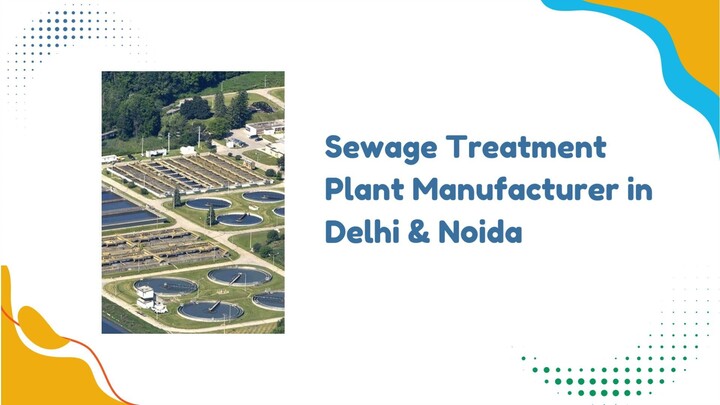 Sewage Treatment Plant Manufacturer in Delhi & Noida
