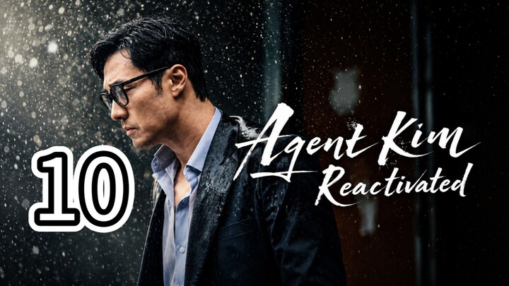 🇰🇷 AGENT KIM REACTIVATED (Eng Sub) Episode 10 FINALE