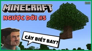 Chuyện NGƯỢC ĐỜI thế giới MINECRAFT #5 | Cây phản trọng lực | Gamechan