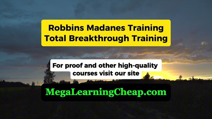 Robbins Madanes Training – Total Breakthrough Training