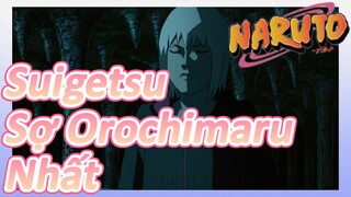 Suigetsu Sợ Orochimaru Nhất