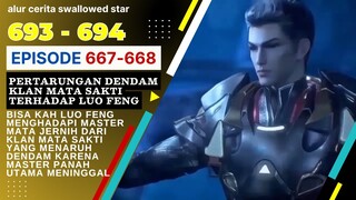 Alur Cerita Swallowed Star Season 2 Episode 667-668 | 693-694 [ English Subtitle ]