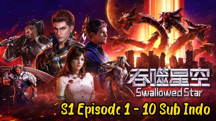 Swallowed Star Season 1 Episode 1 - 10 Sub Indo