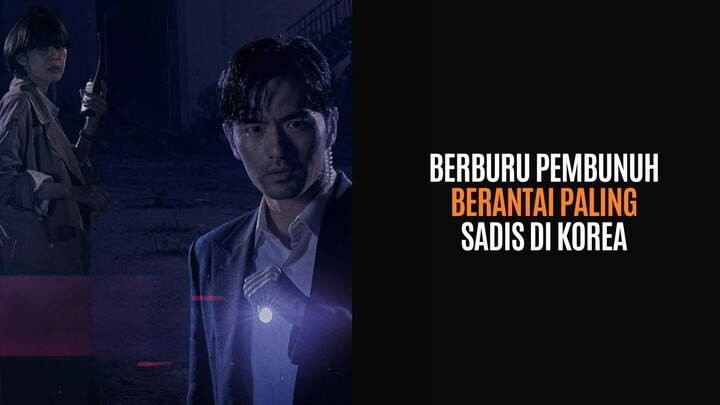 BERBURU PEMBUNUH BERANTAI PALING KEJAM DI KOREA