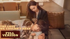 🇨🇳[Full version] The Love We Couldn't Keep