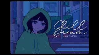 'CHILL DREAM' (CM1X LOFI VER.) - T.BII ft. UMIE