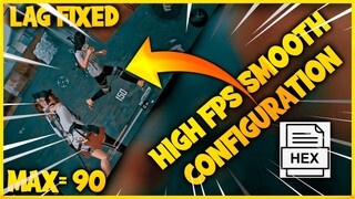 Free Fire High FPS Smooth Configuration Lag Fix Hex Edtior Config 90 Fps Fix lag