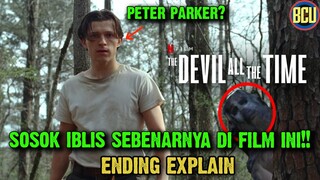 KETIKA  BOCAH CULUN JADI PEMBUNUH  GARA-GARA IBLIS ! | PENJELASAN ENDING FILM THE DEVIL ALL THE TIME