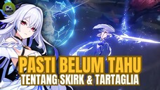 🔰 [LORE GENSHIN] MASA LALU SKIRK & MASA DEPAN TARTAGLIA‼️