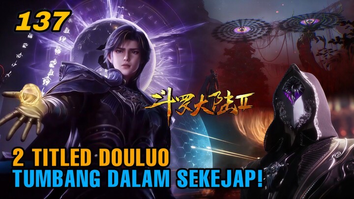 Huo Yuhao Tumbangkan 2 Titled Douluo Evil Soul Master!!