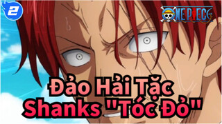 [Đảo Hải Tặc/AMV] "Làm ơn vì tôi một chút nha."--- Shanks "Tóc Đỏ"_2