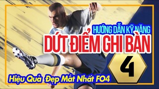 Hướng Dẫn Dứt Điểm Ghi Bàn Hiệu Quả Nhất Trong FO4