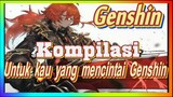 [Genshin, Kompilasi] Untuk kau yang mencintai Genshin