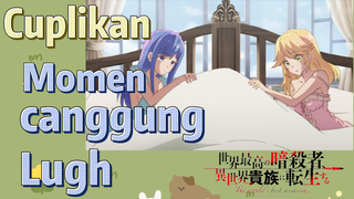 [Reincarnated Assassin]Cuplikan | Momen canggung Lugh