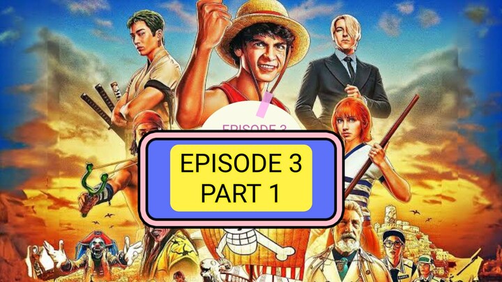 ONE PIECE LIVE ACTION DUBBED EPISODE 3 PART 1