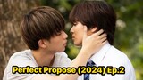Perfect Propose (2024) Ep.2 Eng Sub.