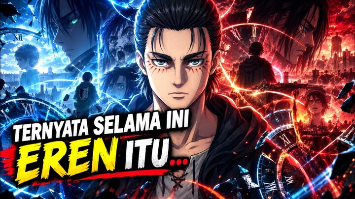 Eren itu Bebas gak sih? bedah time paradox eren yeager attack on titan 🔥🔥🔥🔥